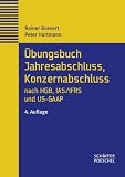 Image de Übungsbuch Jahresabschluss, Konzernabschluss nach HGB, IAS/IFRS und US-GAAP: Repetitorium in Übungen und Fällen mit Musterlösungen