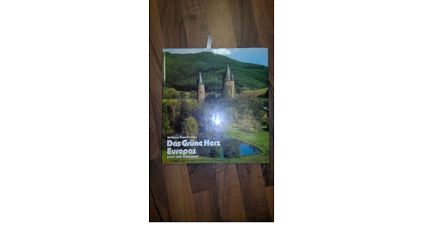 Das Grune Herz Europas Eifel Und Ardennen Segschneider Wolfgang Amazon De Bucher