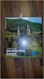 Das Grune Herz Europas Eifel Und Ardennen Segschneider Wolfgang Amazon De Bucher