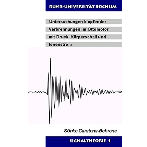 [PDF] Download Untersuchungen klopfender Verbrennungen im Ottomotor mit Druck, Körperschall und lonenstrom (Signaltheorie) Kostenlos