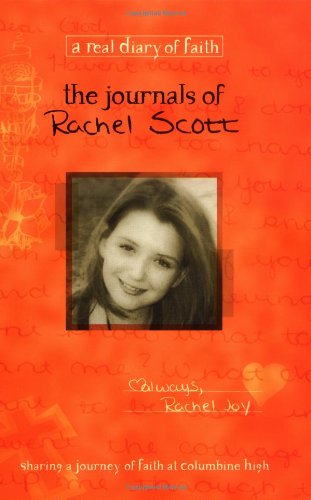 The Journals of Rachel Scott: A Journey of Faith at Columbine High livre