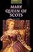 Oxford Bookworms 1. Mary, Queen of Scots by Varios Autores