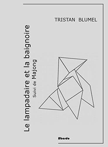 Le lampadaire et la baignoire, suivi de Majong Le lampadaire et la baignoire, suivi de Majong