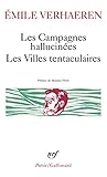 Les Campagnes hallucinées. Les villes tentaculaires.