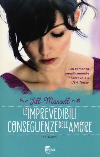 Le imprevedibili conseguenze dell'amore Le imprevedibili conseguenze dell'amore
