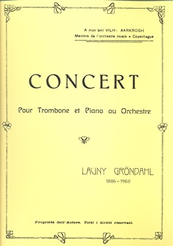 Launy Grondahl: Concert for Trombone and Piano. Für Posaune, Klavierbegleitung