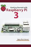 Image de Getting Started with Raspberry Pi 3 (English Edition)