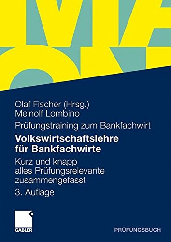 Download Volkswirtschaftslehre Für Bankfachwirte: Kurz und Knapp Alles Prüfungsrelevante Zusammengefasst (German Edition) Download Volkswirtschaftslehre Für Bankfachwirte: Kurz und Knapp Alles Prüfungsrelevante Zusammengefasst (German Edition)