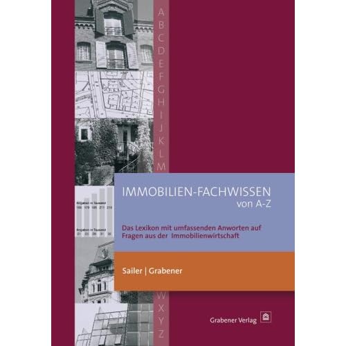 Ebook Immobilien-Fachwissen von A-Z: Das Lexikon mit umfassenden
Antworten auf Fragen aus der Immobilienwirtschaft