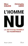 L'homme nu - La dictature invisible du numérique