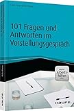 Image de 101 Fragen und Antworten im Vorstellungsgespräch - inkl. Arbeitshilfen online (Haufe Fachbuch)