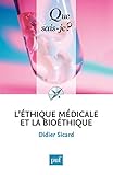 Image de L'éthique médicale et la bioéthique: « Que sais-je ? » n° 2422