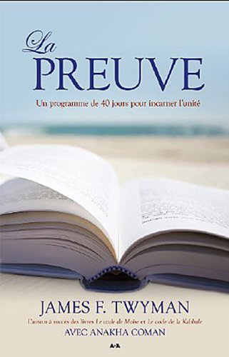 Book's Cover of La preuve - Un programme de 40 jours pour incarner l'unité