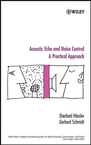 Acoustic Echo and Noise Control: A Practical Approach (Adaptive and Cognitive Dynamic Systems: Signal Processing, Learning, Communications and Control) by H?Ã‚Â¡ÃƒÂ¨nsler (2004-05-13)