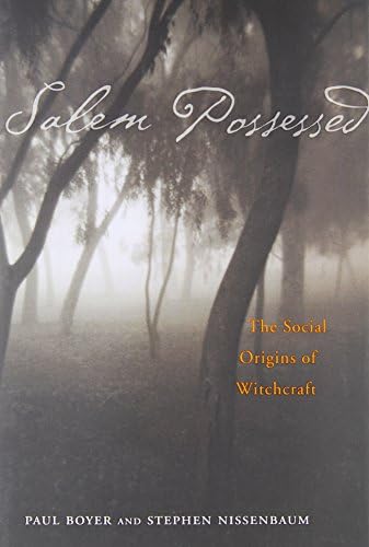 Salem Possessed: Social Origins of Witchcraft (Harvard Paperbacks): The Social Origins of Witchcraft
