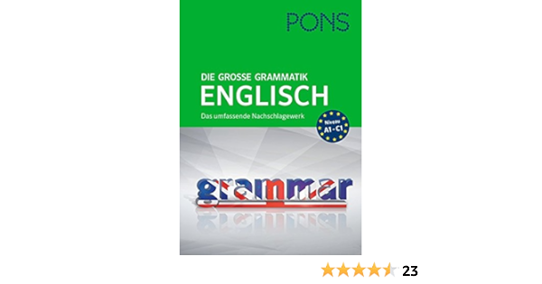 Pons Die Grosse Grammatik Englisch Das Umfassende Nachschlagewerk Bis C1 Amazon De Bucher