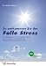 Falle Stress: So entkommen Sie der Falle Stress. Ein Selbstlernbuch mit Trainingsbausteinen auf Grundlage von Standards der Weltgesundheitsorganisation WHO by