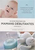 Le guide pratique des mamans débutantes