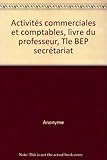 Image de Activités commerciales et comptables, livre du professeur, Tle BEP secrétariat