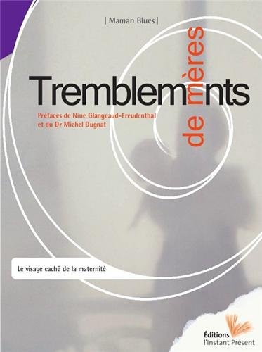 Download Tremblements de mères, le visage caché de la maternité Download Tremblements de mères, le visage caché de la maternité