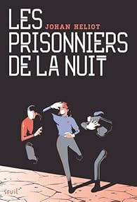 Les Prisonniers De La Nuit Johan Heliot Babelio