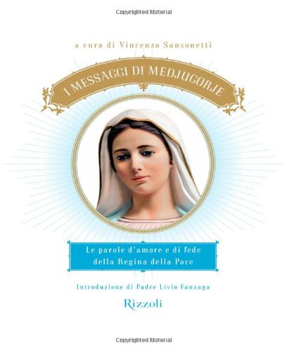 I messaggi di Medjugorje I messaggi di Medjugorje