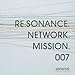 Produktbild RE.SONANCE.NETWORK.MISSION. 007 mit DVD