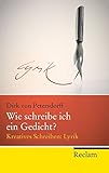 Wie schreibe ich ein Gedicht?: Kreatives Schreiben: Lyrik. Mit 50 Schreibaufgaben (Reclam Taschenbuch) by Dirk von Petersdorff