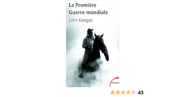 Amazon Fr La Premiere Guerre Mondiale Keegan John Livres