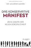 'Das konservative Manifest' von Wolfram Weimer