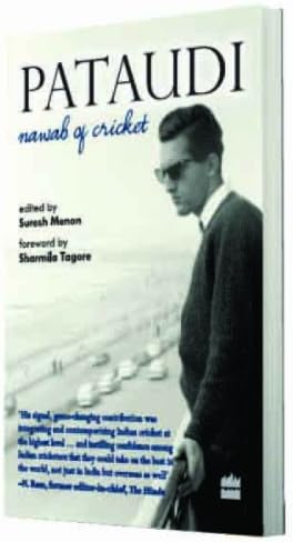 Pataudi - Nawab Of Cricket