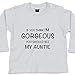 Gorgeous Aunt - Funny Baby T-shirts, 6 to 12 mths, White
