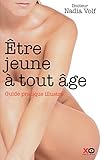 Etre jeune à tout âge : Guide pratique illustré