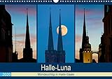 Halle-Luna - Mondsüchtig in Halle-Saale (Wandkalender 2020 DIN A3 quer) by