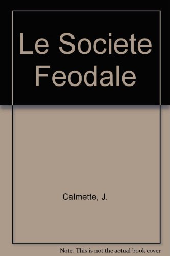 Le Societe Feodale Le Societe Feodale