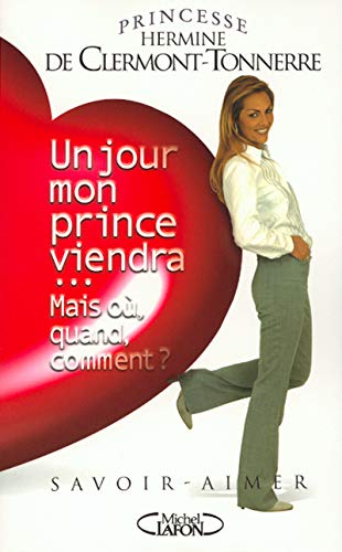 Télécharger Un jour mon prince viendra... Mais où, quand, comment ? livre En ligne