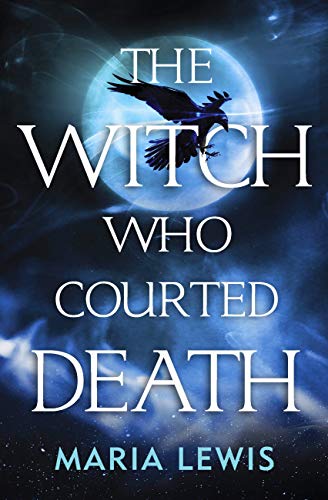 The Witch Who Courted Death (English Edition)