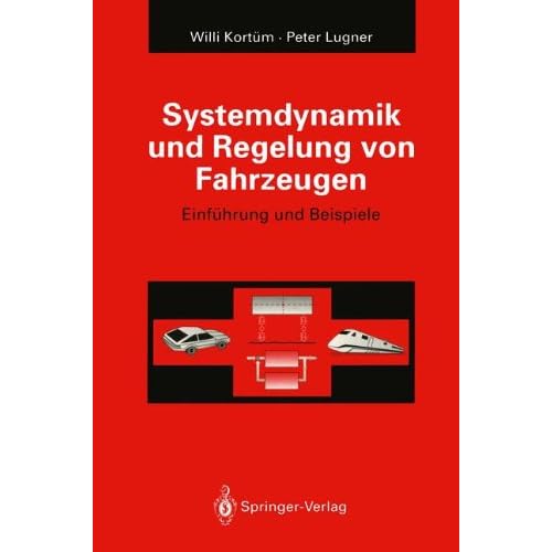 [PDF] Download Systemdynamik und Regelung von Fahrzeugen: Einführung und Beispiele Kostenlos