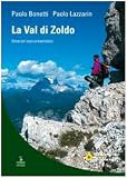 La val di Zoldo. Itinerari escursionistici