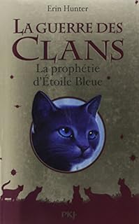 jaquette livre La guerre des Clans - Hors-série : La prophétie d'Etoile Bleue