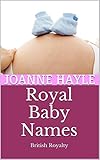 Image de Royal Baby Names: British Royalty (English Edition)