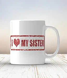 GIFT BOX I Love My Sister Printed Ceramic Mug 325ml White