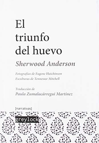 El triunfo del huevo: Un libro de impresiones sobre la vida estadounidense en cuentos y poemas (narrativas [n])