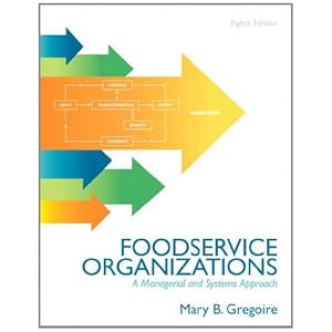 Food Service Organizations: A Managerial and Systems Approach