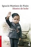 Dientes de leche (Novela y Relatos)