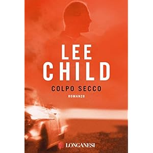 Colpo secco: Serie di Jack Reacher (La Gaja scienza)