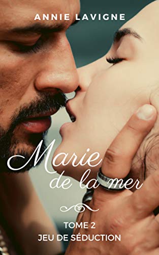☾Télécharger☽ Marie de la mer, tome 2: Jeu de séduction Gratuit