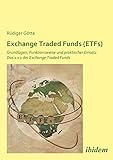 Image de Exchange Traded Funds (ETFs). Grundlagen, Funktionsweise und praktischer Einsatz. Das 1 x 1 der Exch