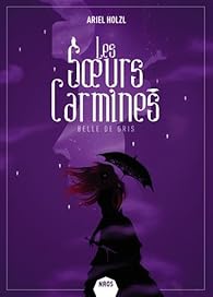 Les Soeurs Carmines Tome 2 Belle De Gris Babelio