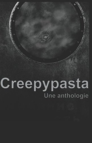 Télécharger Creepypasta en français: Une anthologie PDF Ebook En Ligne